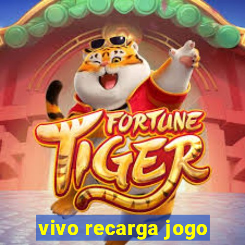 vivo recarga jogo